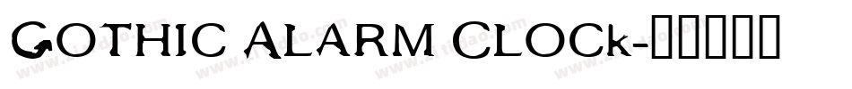 Gothic Alarm Clock字体转换